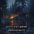Lluvia Para Dormir Profundamente Toda La Noche