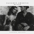 Naughty Sweetie Blues
