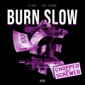 Burn Slow (Chopped & Screwed|Explicit)