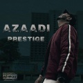 prestige - Azaadi (Explicit)