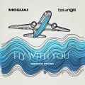 Fly With You (Moguai Remix)