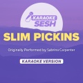 Slim Pickins (Originally Performed by Sabrina Carpenter)(Karaoke Version)