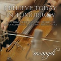 I Believe Today in Tomorrow