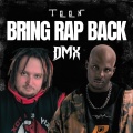 Bring Rap Back (feat. DMX)(Explicit)