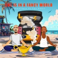 She Is in a Fancy World (feat. Too $hort)