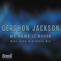 My Name IZ House (Mike Dunn BlackBall MixX)