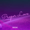 Proper Love (Explicit)