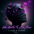 Dj Iljano、Destro - Who wants to be alone
