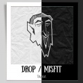 Drop (Misfit)(Explicit)