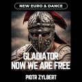 Gladiator Now We Are Free (New Euro & Dance)