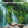 Misty Melodies