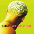 Kenneth. - VIBE (Screwed mix)