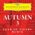 Recomposed By Max Richter: Vivaldi, The Four Seasons: Autumn 3 (Fear Of Tigers Remix