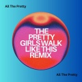 Beatkart - All the Pretty Girls Walk Like This
