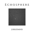 Echosphere - Jubileemind