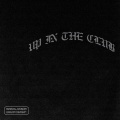 Albeezy - UP IN THE CLUB (Explicit)