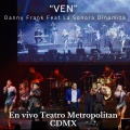 Ven (En Vivo Teatro Metropolitan CDMX)