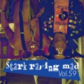 Stark Raving Mad, Vol. 59 (Explicit)