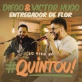 Entregador de Flor (#Quintou Ao Vivo)