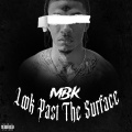MBK: Look Past The Surface (Explicit)