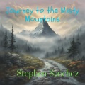 Stephen Sanchez - Journey to the Misty Mountains