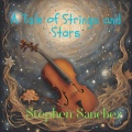 Stephen Sanchez - A Tale of Strings and Stars