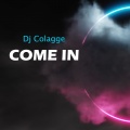 Dj Colagge - Come in