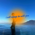 i will always be with you