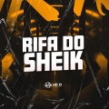 Rifa Do Sheik (Explicit)