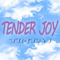 Tender Joy