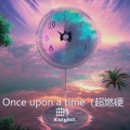 Knight1. - Once upon a time (超燃硬曲)