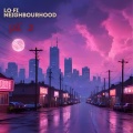 lo-fi neighbourhood、Pranay Sharma - Misty Memories