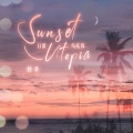 日落乌托邦 Sunset Utopia