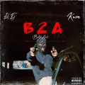Lil EJ、Kwon - B2A (feat. Kwon)(Explicit)