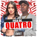 Fica de Quatro (Explicit)