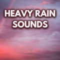 Heavy Rain Sounds (Loopable, No Fade)