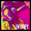 Entropy - Get Rid Of It (Explicit)
