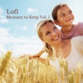 Lofi: Memory to Keep Vol. 1