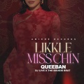 Queeban、DJ Live、The Bougie Brat - Likkle Miss Chin (Radio Edit)