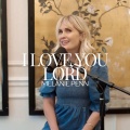Melanie Penn - I Love You Lord