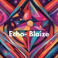 BLAIZE - Echo