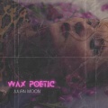 Wax Poetic (Explicit)