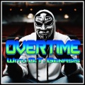 Overtime (feat. O.T. Genasis)(Explicit)