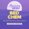 Bed Chem (Originally Performed by Sabrina Carpenter)(Karaoke Version)