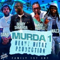 HEAVY HITAZ、Bobby Shmurda、Wya hustle、Wazz - Murda 1