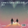 Love Is Gone (男女合唱版)