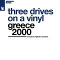 Three Drives On A Vinyl、Three Drives - Greece 2000