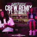 CBFW Remix (feat. Starlito)(Explicit)