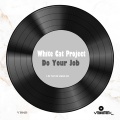 White Cat Project - Do Your Job (Original Mix)