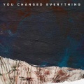 CHPTRS、Marie Hines - You Changed Everything